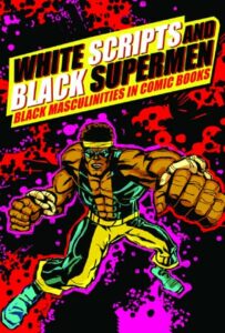 Jonathan Gayles White Scripts and Black Supermen